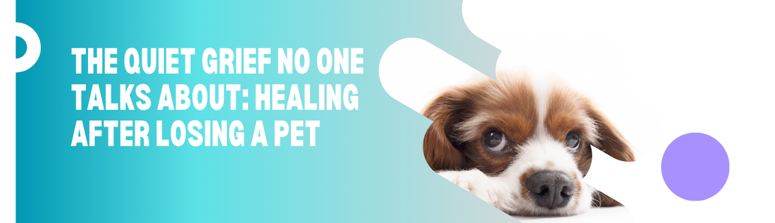 The Quiet Grief No One Talks About: Healing After Losing a Pet